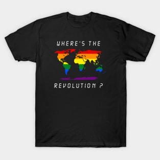 Wheres the revolution colorfull T-Shirt